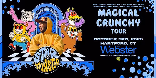 STAR MONSTER "Crunchy Tour" - Hartford, CT