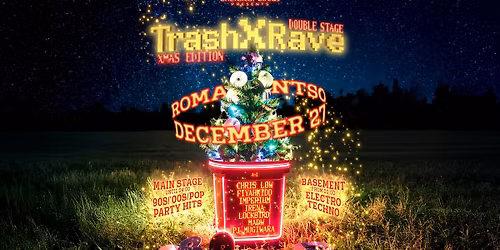 Xmas TrashXRave - December 27