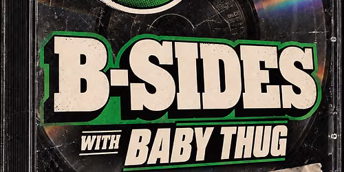 B-SIDES WITH BABY THUG VOL. 003