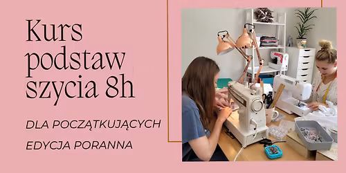 Kurs podstaw szycia 8h - edycja poranna 