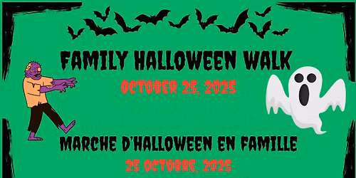 FAMILY HALLOWEEN WALK - MARCHE D’HALLOWEEN EN FAMILLE 2025