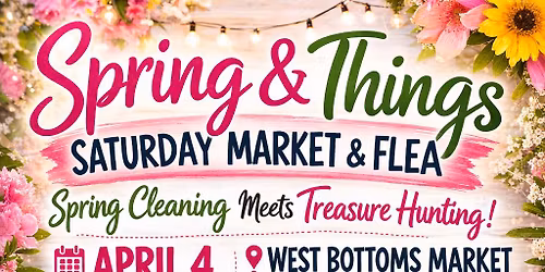 Spring & Things Saturday Market & Flea