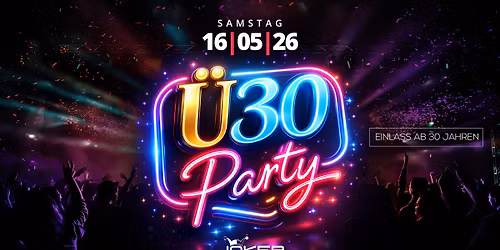 \u00dc30 Party - Einlass ab 30 Jahren