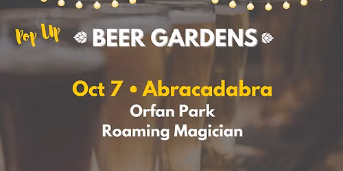 Pop-Up Beer Garden: Abracadabra