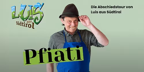 Luis aus S\u00fcdtirol - Pfiati Die Abschiedstour 2026