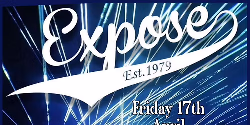 Expos\u00e9 are back on Friday 17th April 