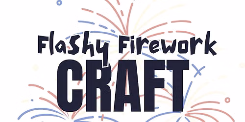 Flashy Firework Craft!