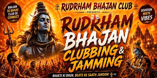 Rudhram Bhajan Clubbing Jamming