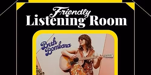 Friendly Listening Room Presents: Beth Bombara
