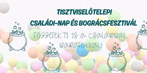 Tisztvisel\u0151telepi Bogr\u00e1cs Fesztiv\u00e1l \u00e9s Csal\u00e1di-nap