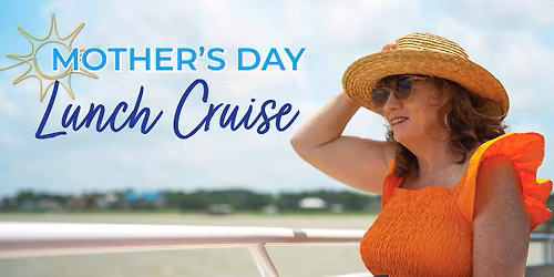 Mother's Day Lunch Cruise