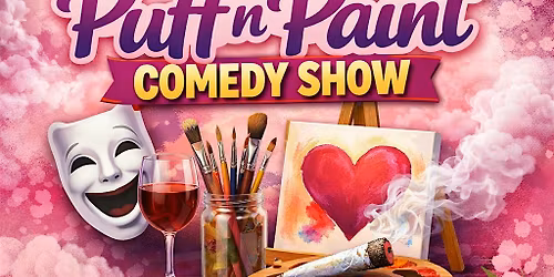 Mother\u2019s Day Puff n Paint Comedy Show