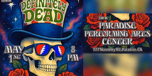 Definitely Dead Live at Paradise Performing Arts Center in Paradise CA