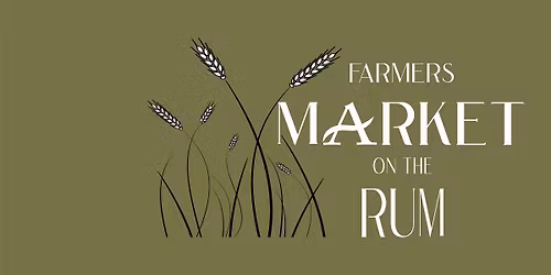 Farmers Market on the Rum - Extended Season