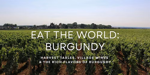 Eat the World: Burgundy
