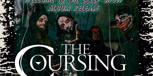 The Coursing - Welcome To The Creep Show Album Release Party