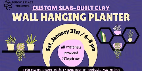 Wall-Hanging Custom Planters (Slab-Building Clay) 1\/31 from 6-8pm