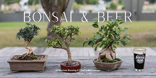Bonsai & Beer