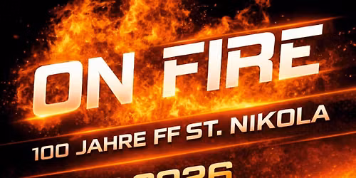 ON FIRE - 100 Jahre FF ST. NIKOLA