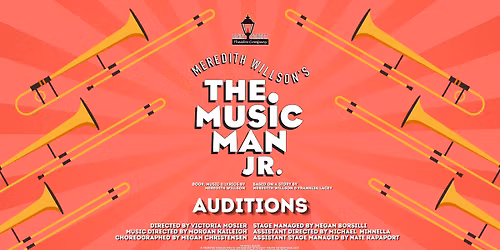 THE MUSIC MAN JR. AUDITIONS -- PRESENTED BY MAIN STREET THEATRE COMPANY 