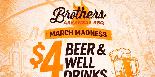March Madness at Brothers