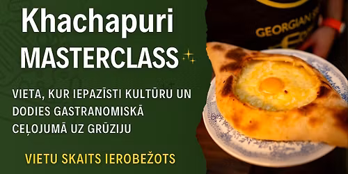 KHACHAPURI MASTERCLASS