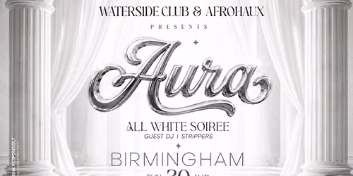 AURA \u2013 All White Soir\u00e9e Birmingham
