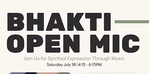Bhakti Open Mic | Bring your Voice, Instrument, and Soul
