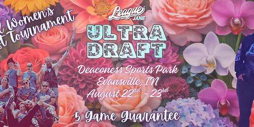 League Jane Ultra Draft - Evansville