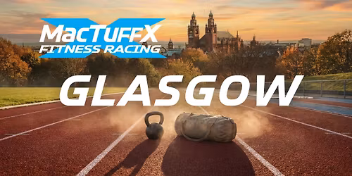 MacTuffX Fitness Race - Glasgow