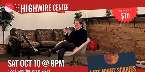 Late Night Scaries: Halloween Comedy at The Highwire Center!