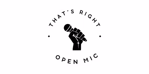 That's Right Open Mic: May Show