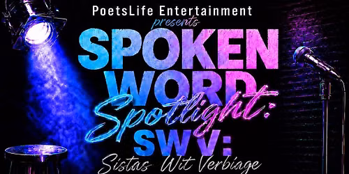 SPOKEN WORD SPOTLIGHT:SWV Sistas Wit Verbiage 