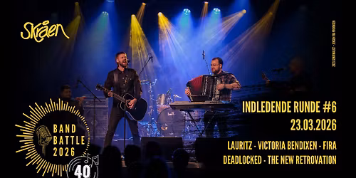 Indledende Runde #6 - Band Battle 2026 \/\/ Skr\u00e5en