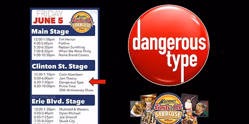dangerous type at Taste of Syracuse Friday June 5th 2026!