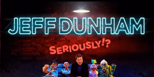 Jeff Dunham: Seriously!? at PH Live at Planet Hollywood