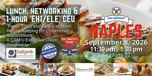 CAM U NAPLES Free Lunch, Networking, and 1 EH1\/ELE CEU at Seasons 52
