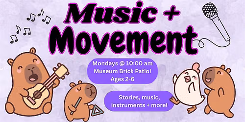 Music + Movement (Ages 2-6) @ Museum Brick Patio