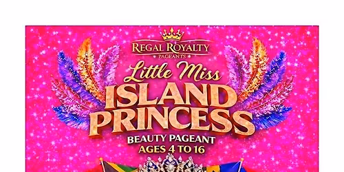 Registration for the Little Miss Island Princess Beauty Pageant 2026