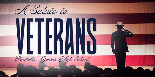 "A Salute to Veterans" Prattville Junior High Veterans Day Program