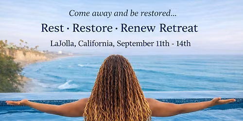 Rest. Restore. Renew. Retreat