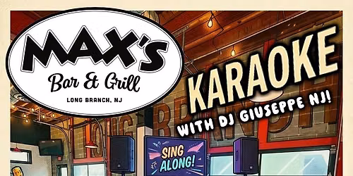 Karaoke with Giuseppe on Select Summer Fridays at Max's in Long Branch