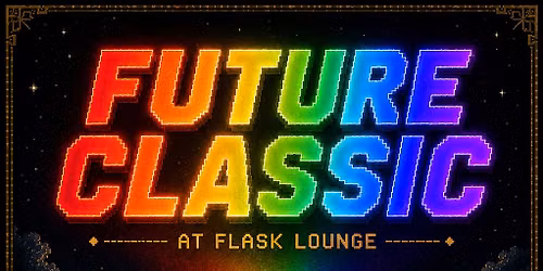 FUTURE CLASSIC w\/ Wubson