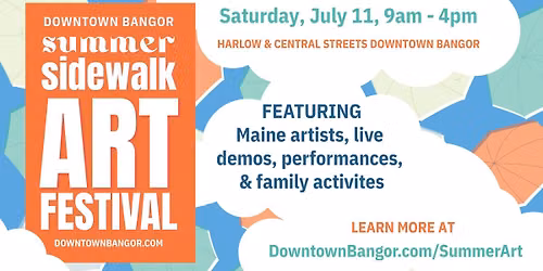 Downtown Bangor Summer Sidewalk Art Festival