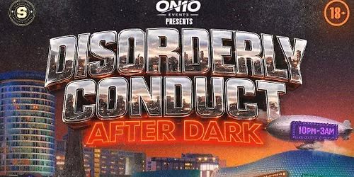 Disorderly Conduct: After Dark