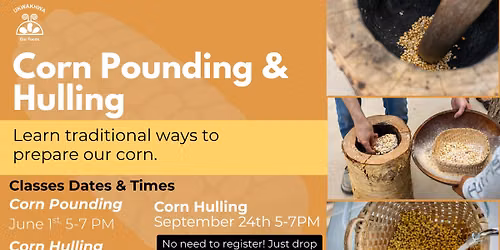 Corn Pounding and Corn Hulling Classes!