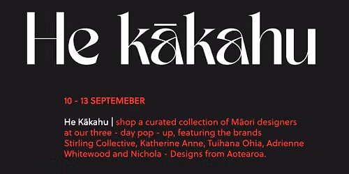 HE K\u0100KAHU | POP-UP SHOP