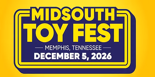 MidSouth Toy Fest 2026