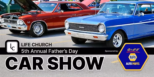 Life Church of Danville's 5th Annual Father's Day CAR SHOW