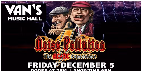 Vans Music Hall welcomes AC\/DC Experience-Noise Pollution!!